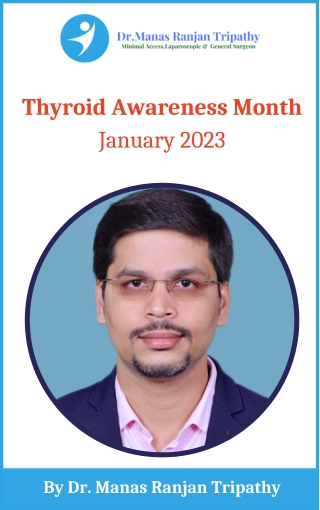 Jan is Thyroid Awareness Month, Laparoscopic Surgeon in Bangalore - Dr. Manas Tripathy