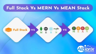 Full-Stack vs MEAN Stack vs MERN Stack