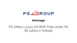 PS Offers Luxury 2/3 BHK Flats Under Rs 80 Lakhs in Kolkata