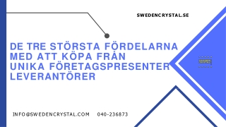 De tre största fördelarna med att köpa från unika företagspresenter leverantörer
