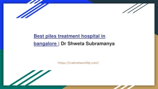 Best piles treatment hospital in bangalore _ Dr Shweta Subramanya