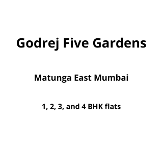 Godrej Five Gardens Matunga Mumbai | E-Brochure