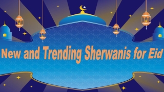 New and Trending Sherwanis for Eid