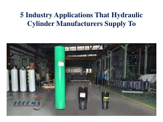 5 Industry Applications That Hydraulic Cylinder Manufacturers Supply To