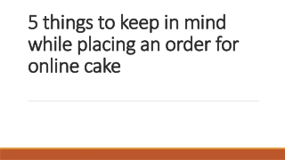5 things to keep in mind while placing an order for online cake