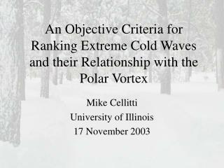 An Objective Criteria for Ranking Extreme Cold Waves and their Relationship with the Polar Vortex