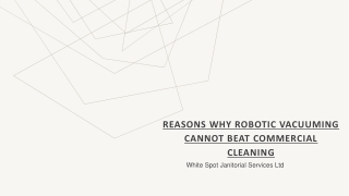 Reasons why robotic vacuuming cannot beat commercial cleaning