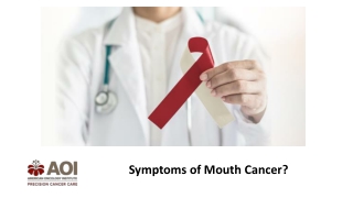 What are the symptoms of mouth cancer