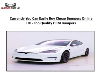 Currently You Can Easily Buy Cheap Bumpers Online UK - Top Quality OEM Bumpers