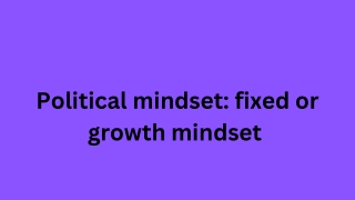 Political mindset fixed or growth mindset