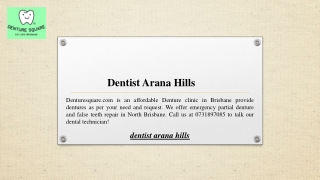 Dentist Arana Hills | Denture Square