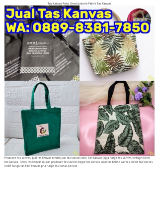 Ö88ᑫ~8З8I~785Ö (WA) Jual Tas Kanvas Jakarta Pusat Tas Kanvas Wanita Bandung