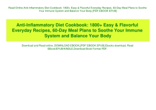 Read Online Anti-Inflammatory Diet Cookbook 1800  Easy & Flavorful Everyday Recipes  60-Day Meal Plans to Soothe Your Im