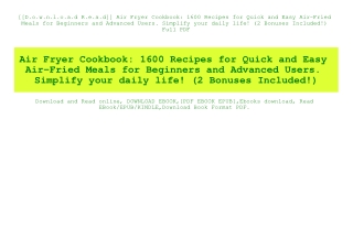 [[D.o.w.n.l.o.a.d R.e.a.d]] Air Fryer Cookbook 1600 Recipes for Quick and Easy Air-Fried Meals for Beginners and Advance
