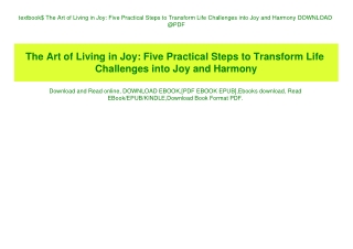 textbook$ The Art of Living in Joy Five Practical Steps to Transform Life Challenges into Joy and Harmony DOWNLOAD @PDF