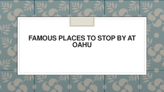 Famous Places to Stop by at Oahu