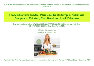PDF READ  The Mediterranean Meal Plan Cookbook Simple  Nutritious Recipes to Eat Well  Feel Great and Look Fabulous {rea