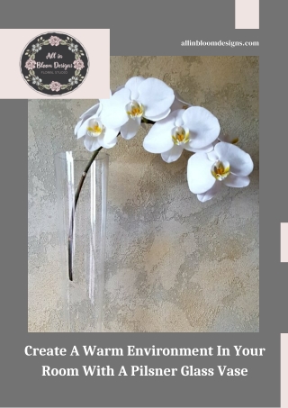 Create A Warm Environment In Your Room With A Pilsner Glass Vase