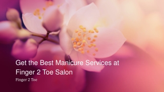 Get the Best Manicure Services at Finger 2