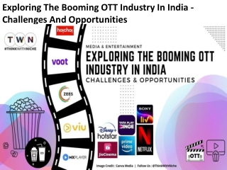 Exploring The Booming OTT Industry In India - Challenges And Opportunities