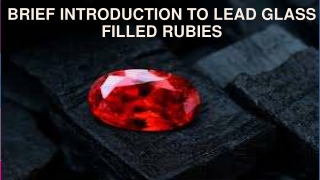 Brief Introduction To Lead Glass Filled Rubies