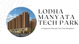 Lodha Manyata Tech Park Bangalore - The Luxury Flats Of Your Dream