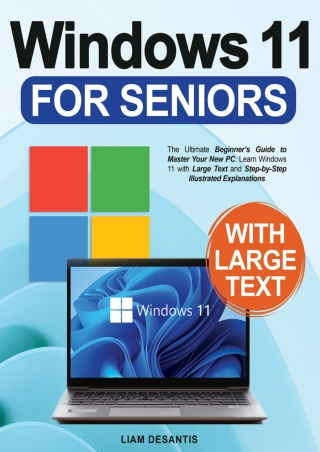 DOWNLOAD Windows 11 for Seniors The Ultimate Beginner s Guide to Master Your New PC