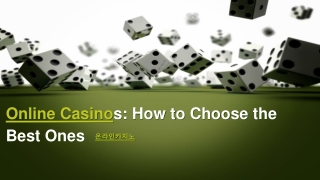 Online Casinos_ How to Choose the Best Ones