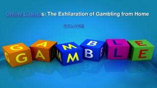 Online Casinos_ The Exhilaration of Gambling from Home