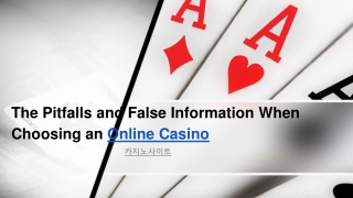 The Pitfalls and False Information When Choosing an Online Casino