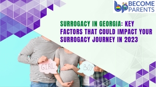 SURROGACY IN GEORGIA KEY FACTORS THAT COULD IMPACT YOUR SURROGACY JOURNEY IN 2023