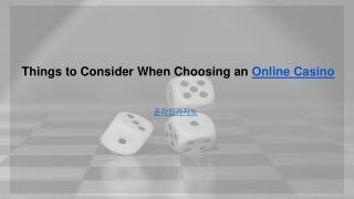 Things to Consider When Choosing an Online Casino