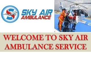 Risk- free Air Ambulance in Allahabad by Sky Air Ambulance