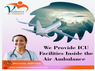 Transfer Seriously Ill Patient by Vedanta-Air Ambulance Service in Silchar