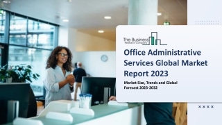 Office Administrative Services Global Market By Product Type, By Application, By Enterprise Size, By End User and Foreca