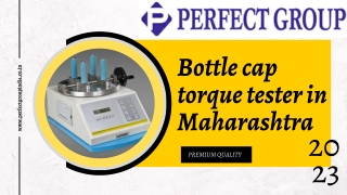 Bottle cap torque tester in Maharashtra | Perfectgroupindia