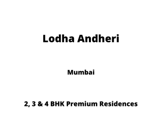Lodha Andheri Mumbai | E-Brochure