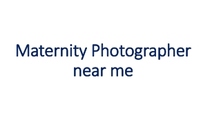 Maternity Photographer near me