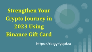 Strengthen Your Crypto Journey in 2023 Using Binance Gift Card