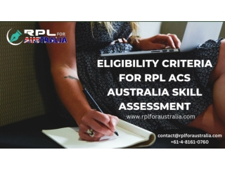 Eligibility Criteria For RPL ACS Australia Skill Assessment