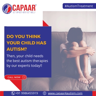 Do you think your child has autism | Best Autism Treatment in Bangalore | CAPAAR