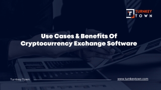 Use Cases & Benefits Of Cryptocurrency Exchange Software