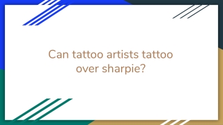 Can tattoo artists tattoo over sharpie