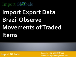 Import Export Data Brazil Observe Movements of Traded Items