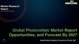 Photovoltaic Market to Reach US$ 95,059.9 million by 2027