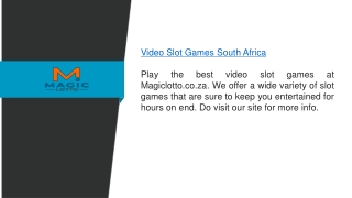 Video Slot Games South Africa  Magiclotto.co.za