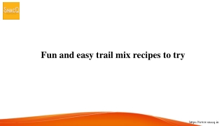 Fun and easy trail mix recipes to try