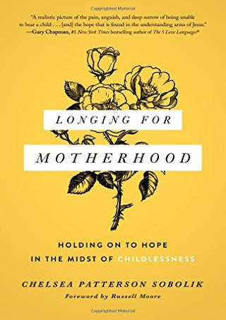 free read (pdF) Longing for Motherhood: Holding On to Hope in the Midst of