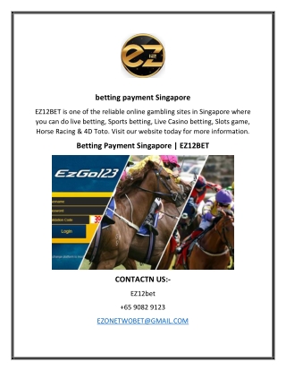 Betting Payment Singapore  EZ12BET