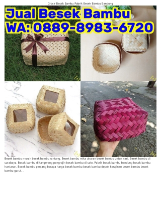 0889_898З_67ᒿ0 (WA) Aneka Besek Bambu Besek Bambu Unik